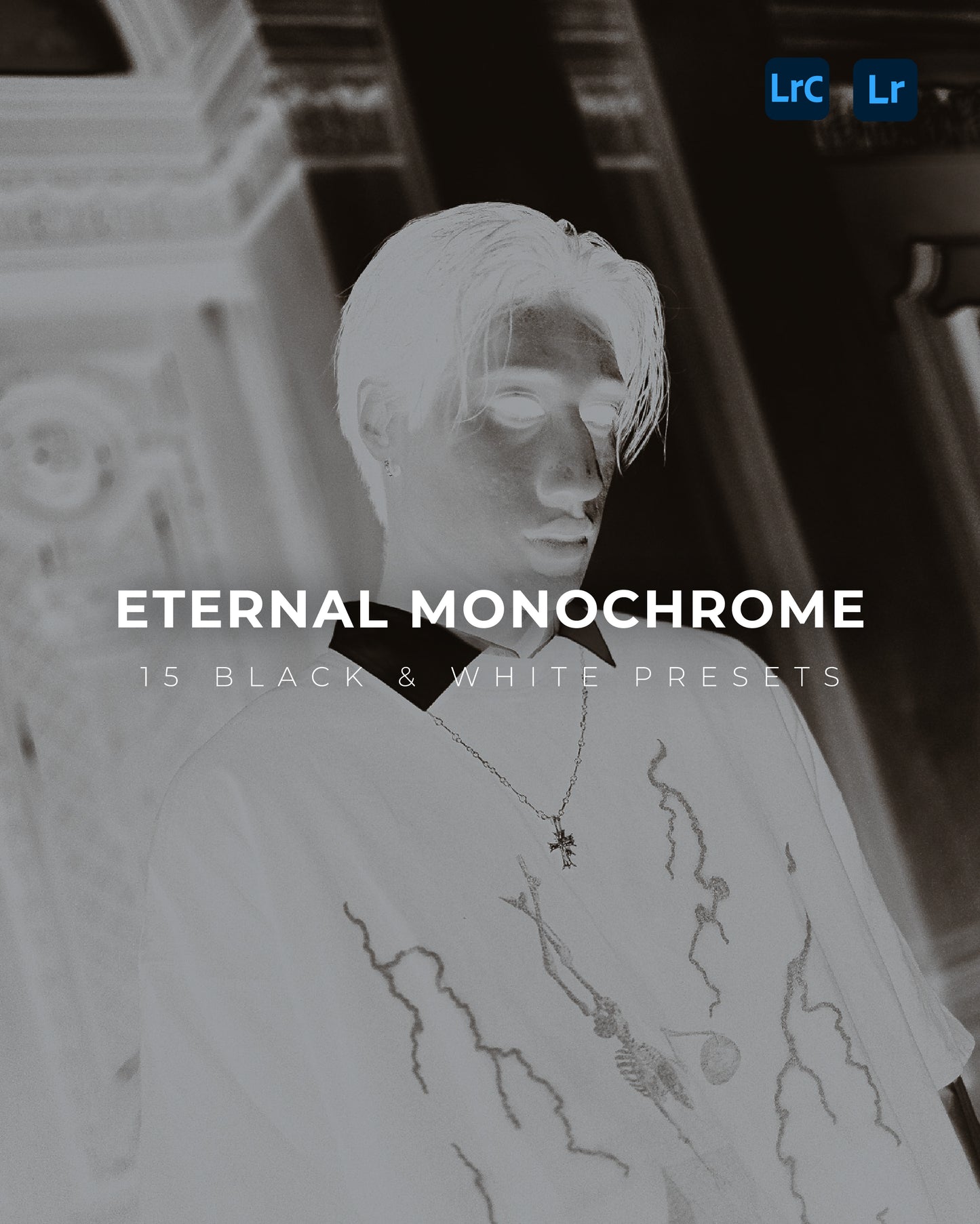 Eternal Monochrome - 15 Black & White Lightroom Presets